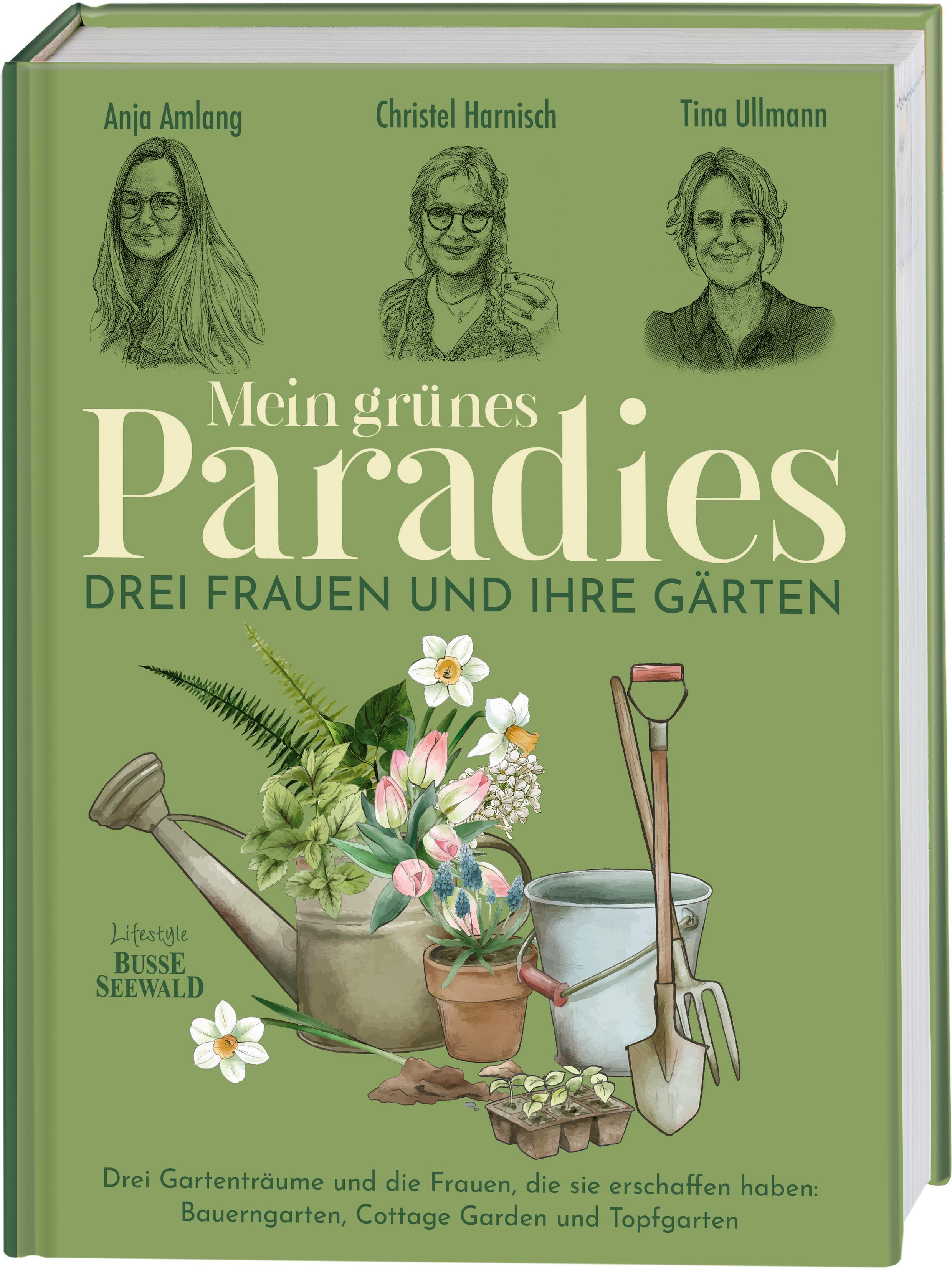 Drei Frauen und ihre Gärten - ein inspirierender Bildband